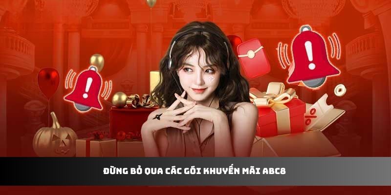 Đừng bỏ qua các gói khuyến mãi ABC8