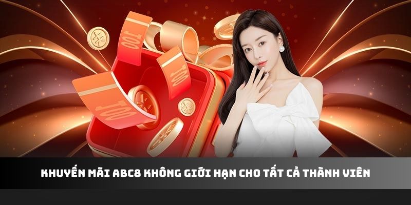 Khuyến mãi ABC8 không giới hạn cho tất cả thành viên