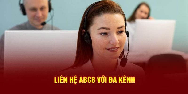 Liên hệ ABC8 với đa kênh